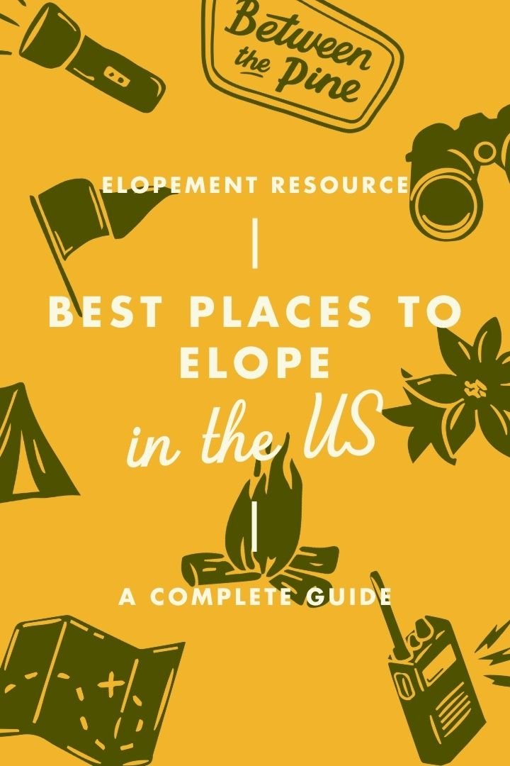 The Absolute Best Places to Elope in the US: A Complete Guide